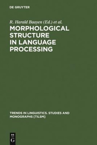 Carte Morphological Structure in Language Processing R. Harald Baayen