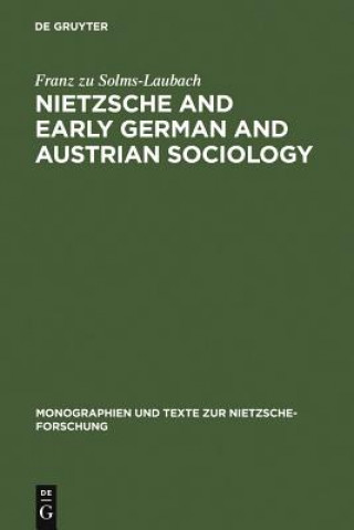 Kniha Nietzsche and Early German and Austrian Sociology Franz zu Solms-Laubach