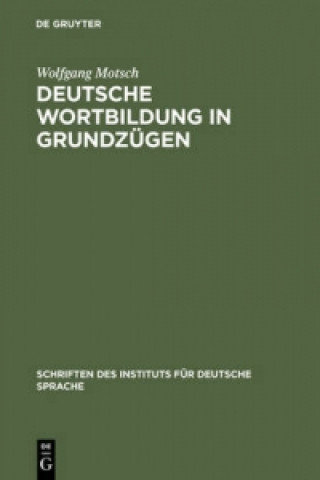 Könyv Deutsche Wortbildung in Grundzügen Wolfgang Motsch