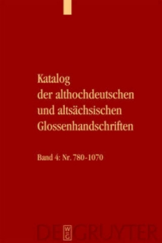 Kniha Katalog der althochdeutschen und altsächsischen Glossenhandschriften, 6 Bde. Rolf Bergmann