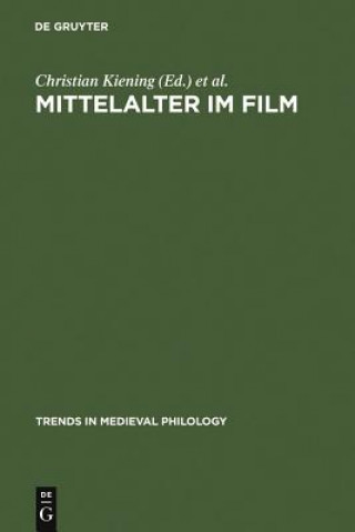 Kniha Mittelalter im Film Christian Kiening