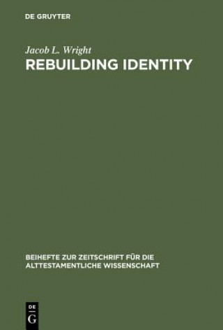 Kniha Rebuilding Identity Jacob L. Wright