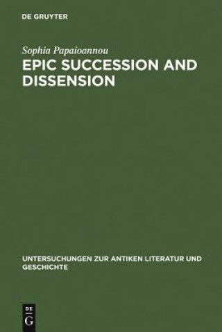 Kniha Epic Succession and Dissension Sophia Papaioannou
