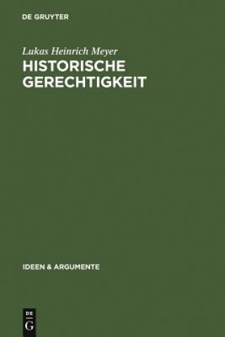 Könyv Historische Gerechtigkeit Professor Lukas H. Meyer