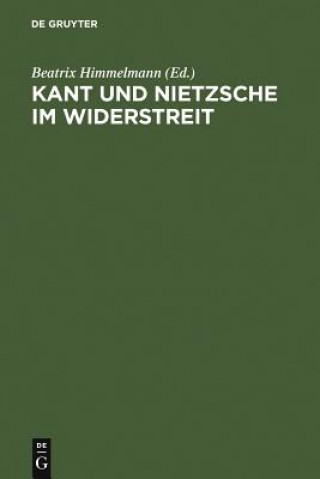 Kniha Kant und Nietzsche im Widerstreit Beatrix Himmelmann