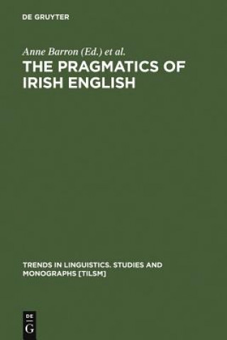 Kniha Pragmatics of Irish English Anne Barron