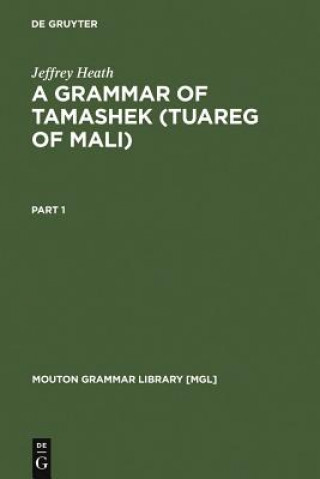 Carte Grammar of Tamashek (Tuareg of Mali) Jeffrey Heath