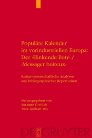 Buch Populare Kalender Im Vorindustriellen Europa: Der 'Hinkende Bote'/'Messager Boiteux' Susanne Greilich