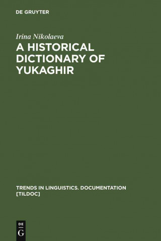 Kniha Historical Dictionary of Yukaghir Irina Nikolaeva