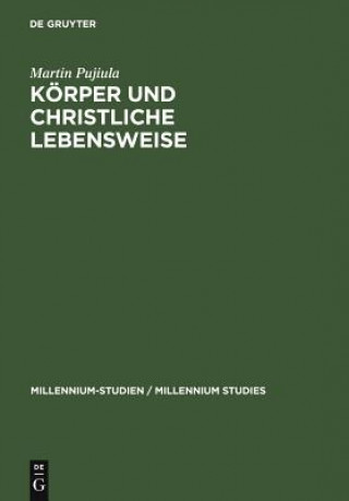 Buch Koerper und christliche Lebensweise Martin Pujiula