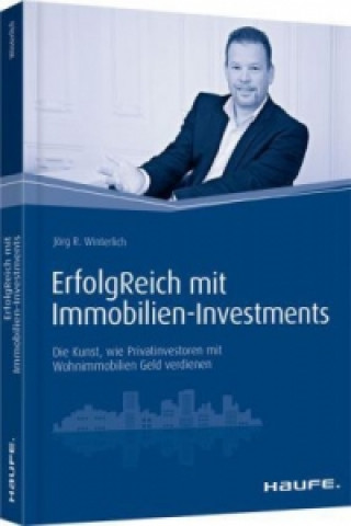 Könyv ErfolgReich mit Immobilien-Investments Jörg Winterlich