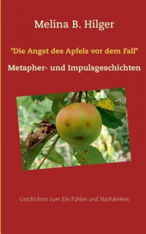 Livre Angst des Apfels vor dem Fall Melina B Hilger