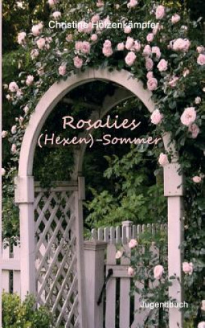 Книга Rosalies (Hexen)-Sommer Christine Holzenkampfer