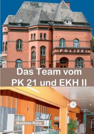 Kniha Team vom PK 21 und EKH II Matthias Röhe