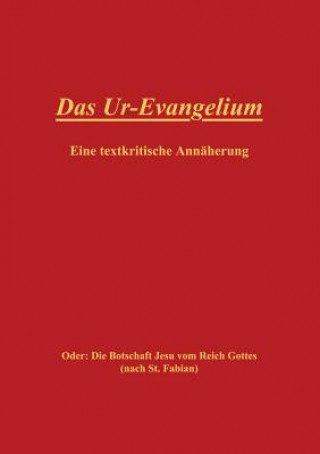 Knjiga Ur-Evangelium, Eine textkritische Annaherung Dieter Effertz