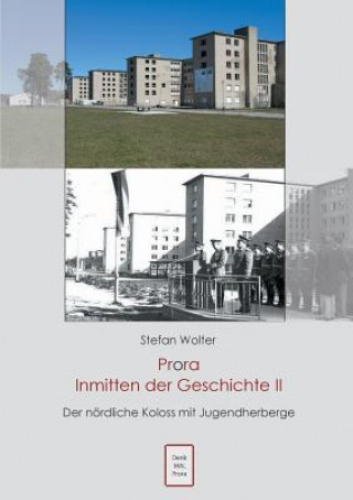 Книга Prora Inmitten der Geschichte II Stefan Wolter