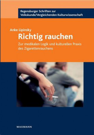 Könyv Richtig rauchen Lipinsky Anke Lipinsky