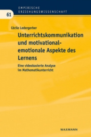 Könyv Unterrichtskommunikation und motivational-emotionale Aspekte des Lernens Cécile Ledergerber