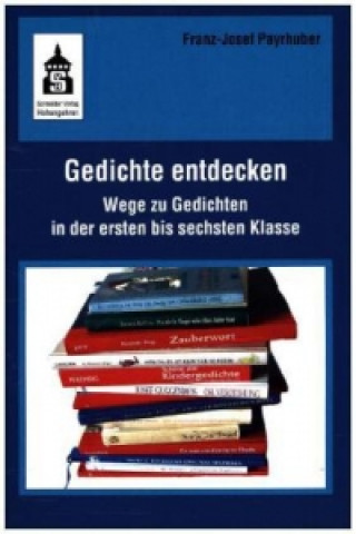 Book Gedichte entdecken Franz-Josef Payrhuber