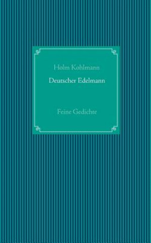 Kniha Deutscher Edelmann Holm Kohlmann