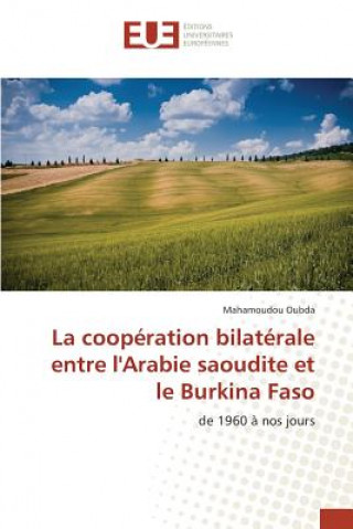 Kniha cooperation bilaterale entre l'Arabie saoudite et le Burkina Faso Oubda Mahamoudou