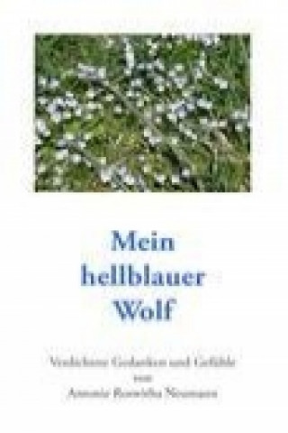 Kniha Mein hellblauer Wolf Antonie Roswitha Neumann