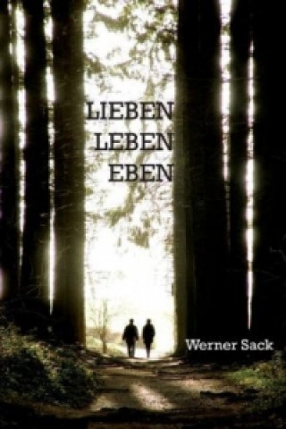 Kniha Lieben, leben, eben Werner Sack