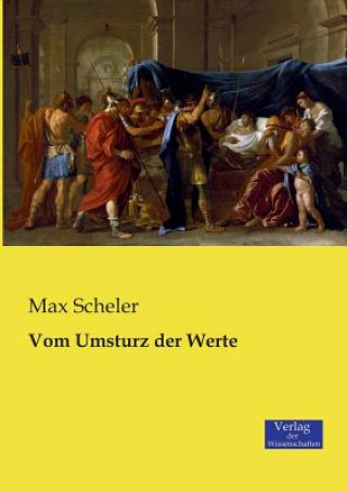Carte Vom Umsturz der Werte Max Scheler