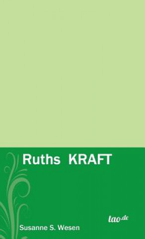 Livre Ruths KRAFT Susanne S Wesen