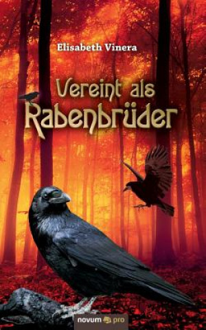 Könyv Vereint als Rabenbruder Elisabeth Vinera