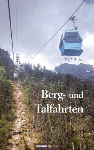 Kniha Berg- und Talfahrten M J Mahringer