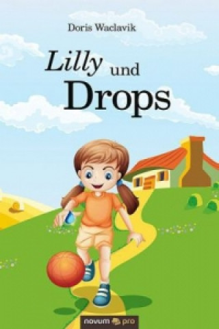 Könyv Lilly und Drops Doris Waclavik