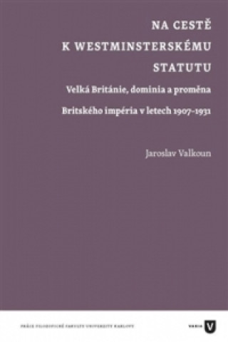 Kniha Na cestě k westminsterskému statutu Jaroslav Valkoun