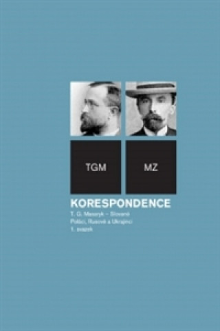 Könyv Korespondence T.G. Masaryk - Slované, Poláci, Rusové a Ukrajinci Vratislav Doubek