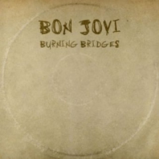 Hanganyagok Burning Bridges, 1 Audio-CD Bon Jovi