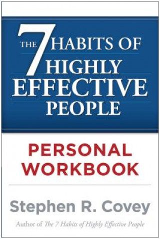 Book 7 Habits of Highly Effective People Personal Workbook Stephen R. Covey