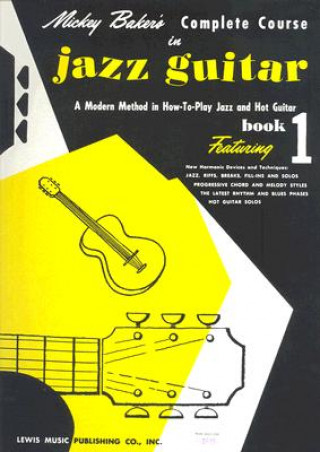 Könyv Mickey Baker's Complete Course in Jazz Guitar Mickey Baker