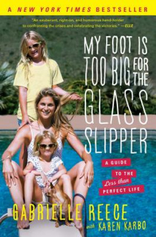 Knjiga My Foot Is Too Big for the Glass Slipper Gabrielle Reece