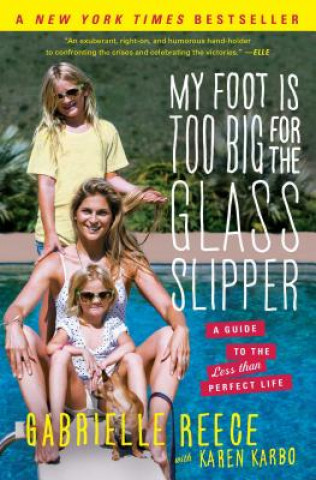 Kniha My Foot Is Too Big for the Glass Slipper Gabrielle Reece