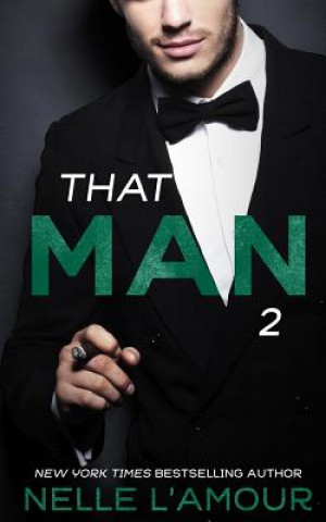 Kniha That Man 2 (That Man Trilogy) Nelle L'Amour