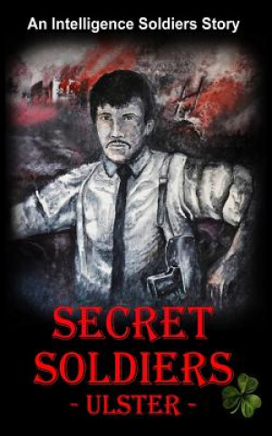Könyv Secret Soldiers Ulster David McEvoy