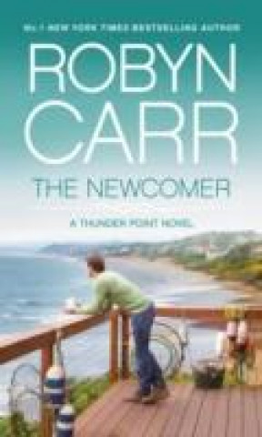Könyv Newcomer (Thunder Point, Book 2) Robyn Carr