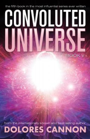 Książka Convoluted Universe: Book Five Dolores Cannon