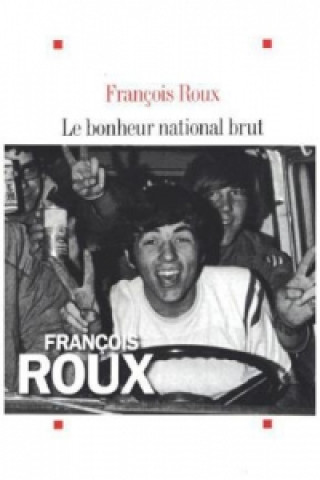 Kniha Le bonheur national brut François Roux