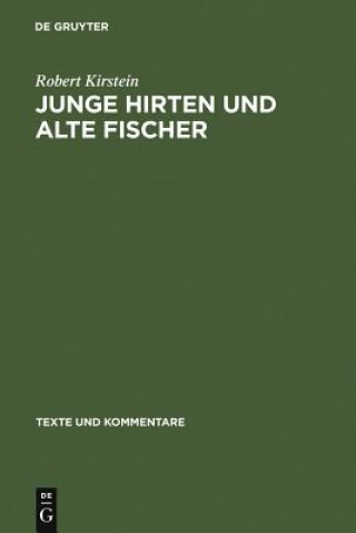 Knjiga Junge Hirten und alte Fischer Robert Kirstein