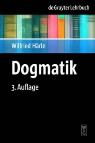 Könyv Dogmatik Wilfried Härle