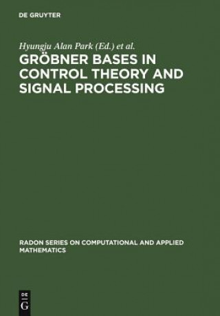 Kniha Groebner Bases in Control Theory and Signal Processing Hyungju Alan Park