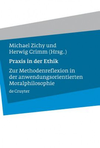 Könyv Praxis in der Ethik Herwig Grimm