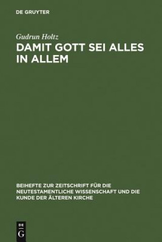 Buch Damit Gott sei alles in allem Gudrun Holtz