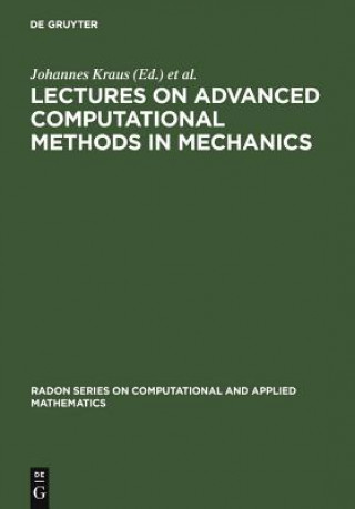 Könyv Lectures on Advanced Computational Methods in Mechanics Johannes Kraus